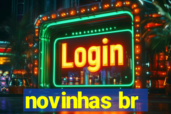 novinhas br